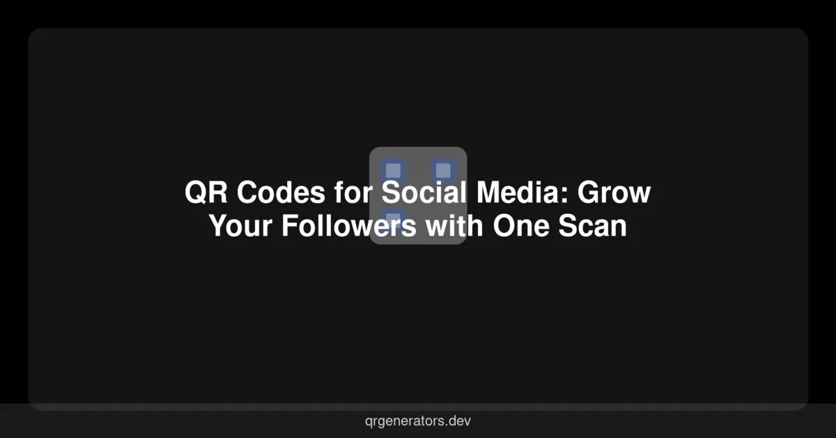 رموز QR لوسائل التواصل الاجتماعي: زوّد متابعيك بمسحة واحدة