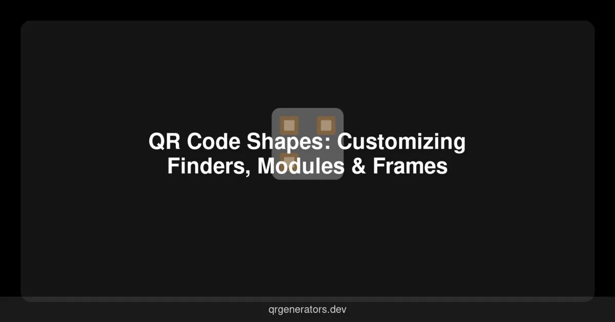 أشكال رموز QR: تخصيص أنماط البحث والمربعات والإطارات