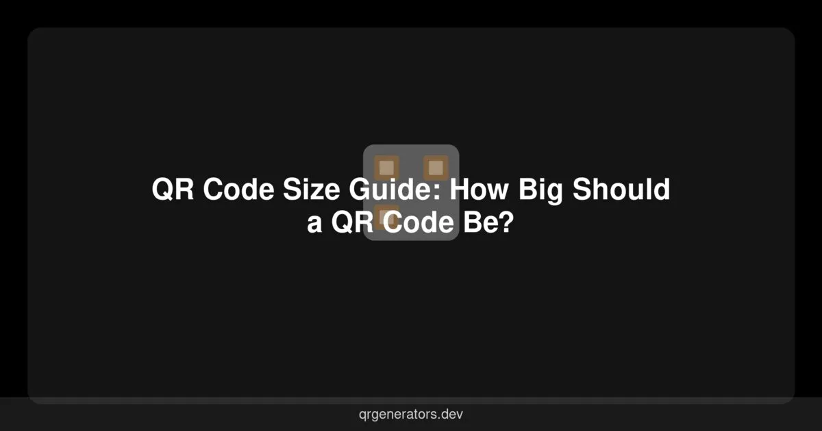 دليل حجم رمز QR: ما الحجم الذي يجب أن يكون عليه رمز QR؟